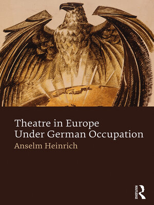 cover image of Theatre in Europe Under German Occupation